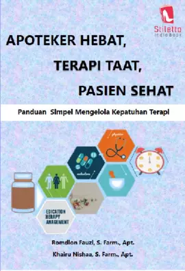 Apoteker Hebat, Terapi Taat, Pasien Sehat: Panduan Simpel Mengelola Kepatuhan Terapi