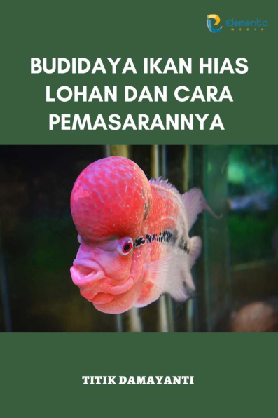 Budidaya Ikan Hias Lohan dan Cara Pemasarannya