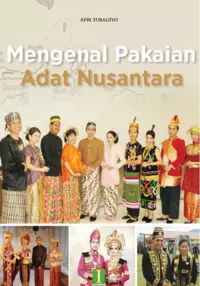 Mengenal Pakaian Adat Nusantara