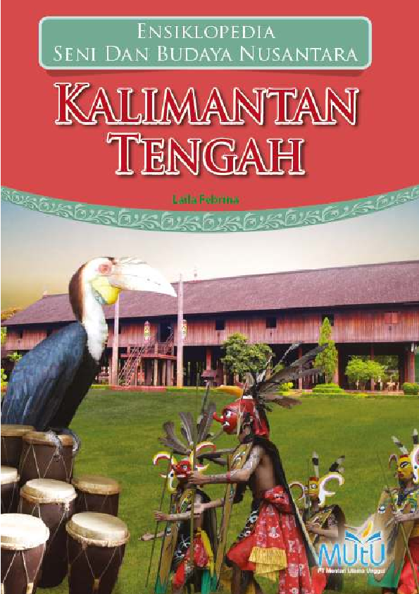 Ensiklopedia Seni dan Budaya Nusantara : Kalimantan Tengah