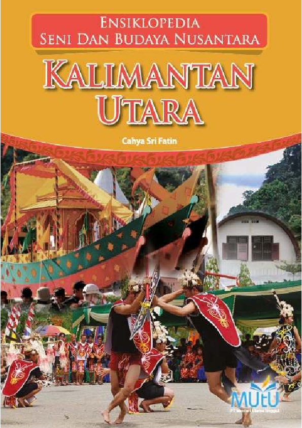 Ensiklopedia Seni dan Budaya Nusantara : Kalimantan Utara