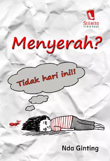 Menyerah? Tidak Hari Ini