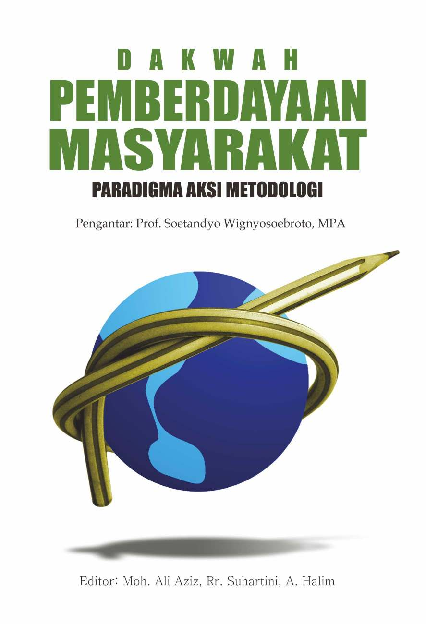 Dakwah Pemberdayaan Masyarakat ; Paradigma, Aksi, Metodologi