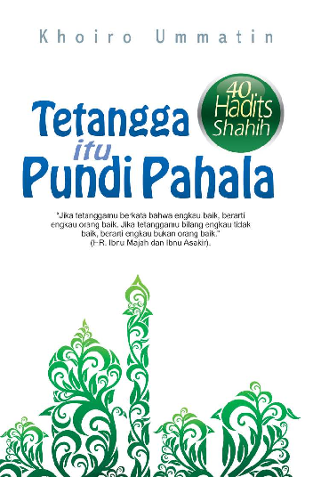 Tetangga itu Pundi Pahala (40 Hadits Shahih)