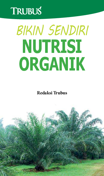 Bikin Sendiri Nutrisi Organik