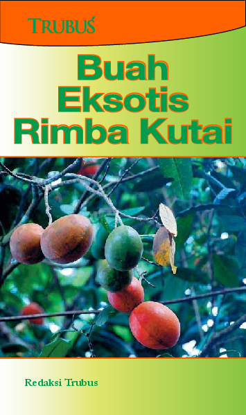 Buah Eksotis Rimba Kutai