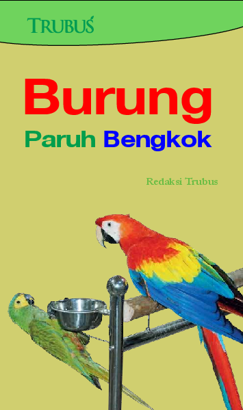 Burung Paruh Bengkok : Jenis; Perawatan