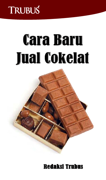 Cara Baru Jual Cokelat