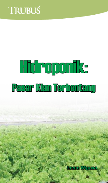 Hidroponik: Pasar Kian Terbentang