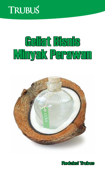 Geliat Bisnis Minyak Perawan