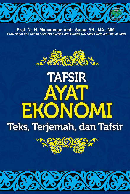 Tafsir Ayat Ekonomi : Teks, Terjemah, dan Tafsir