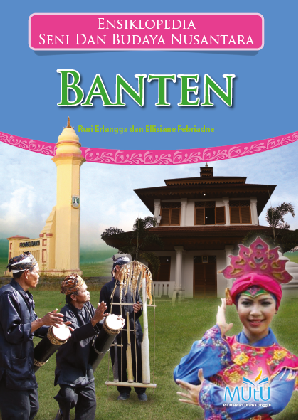 Ensiklopedia Seni dan Budaya Nusantara : Banten