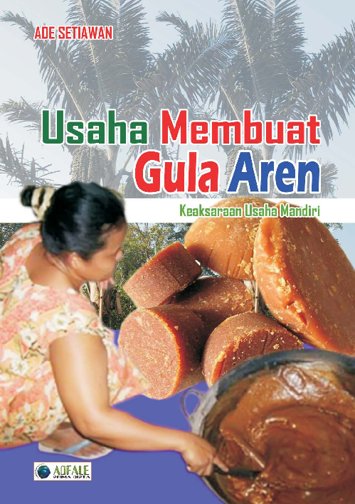 Usaha Membuat Gula Aren: Keaksaraan Usaha Mandiri