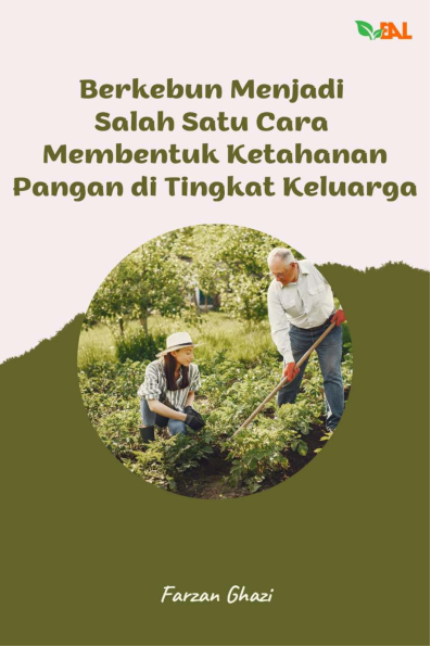 Berkebun Menjadi Salah Satu Cara Membentuk Ketahanan Pangan di Tingkat Keluarga