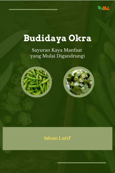 Budidaya Okra: Sayuran Kaya Manfaat yang Mulai Digandrungi