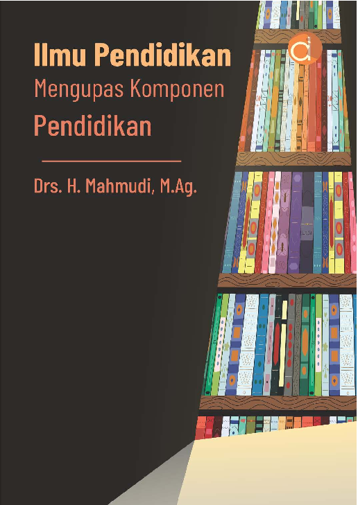 Ilmu Pendidikan Mengupas Komponen Pendidikan