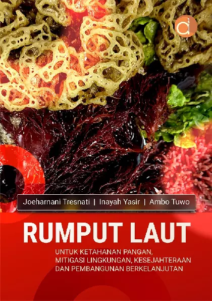 Rumput Laut untuk Ketahanan Pangan, Mitigasi Lingkungan, Kesejahteraan dan Pembangunan Berkelanjutan