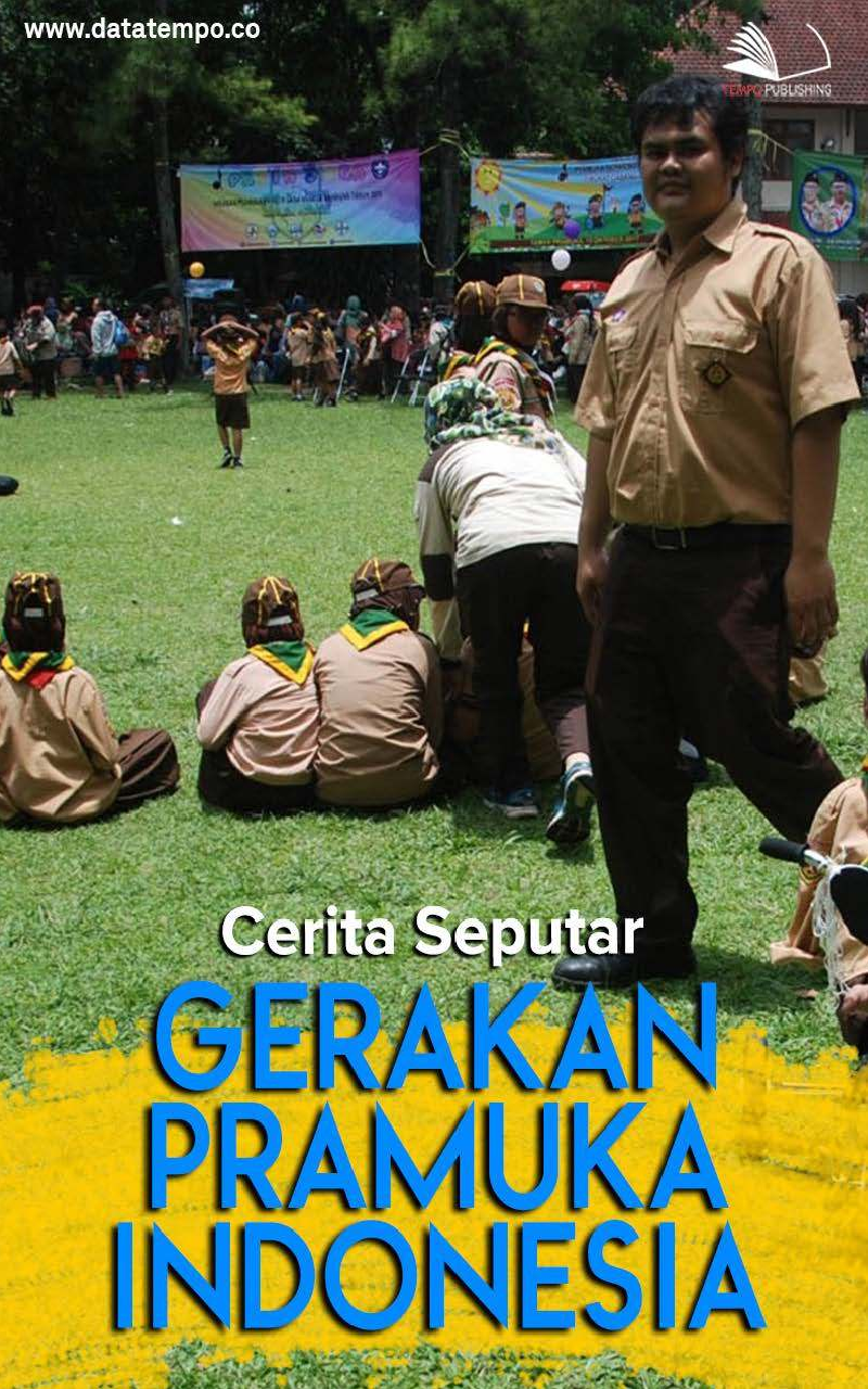 Cerita Seputar Gerakan Pramuka Indonesia