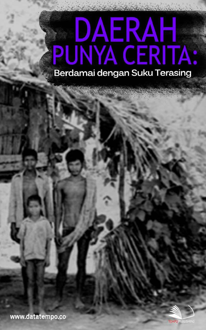 Daerah Punya Cerita: Berdamai dengan Suku Terasing