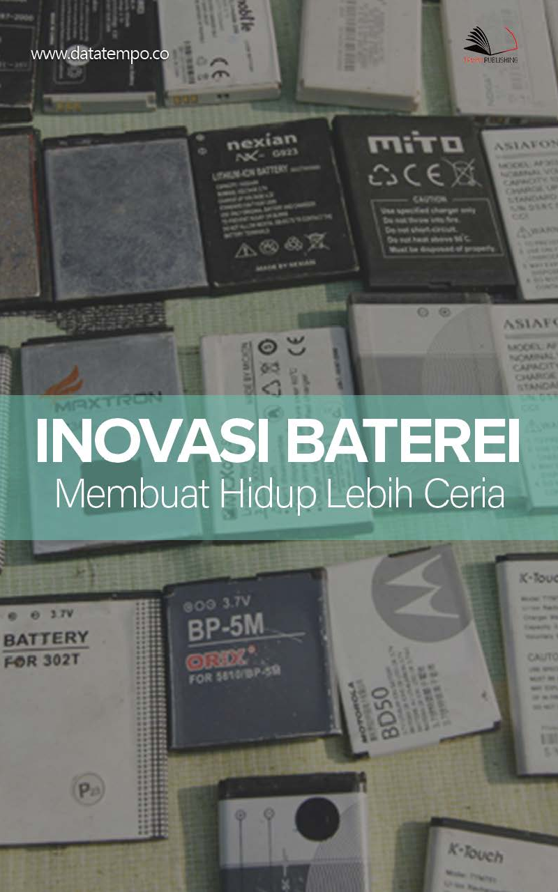 Inovasi Baterai Membuat Hidup Lebih Ceria