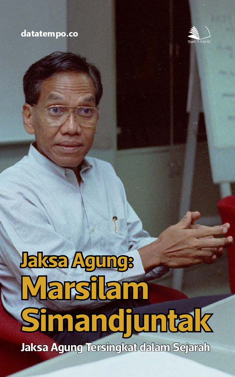 Jaksa Agung: Marsilam Simandjuntak Jaksa Agung Tersingkat dalam Sejarah