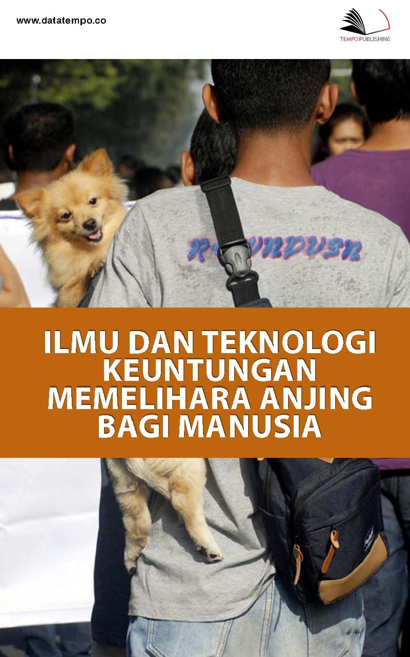 Ilmu dan Teknologi: Keuntungan Memelihara Anjing Bagi Manusia