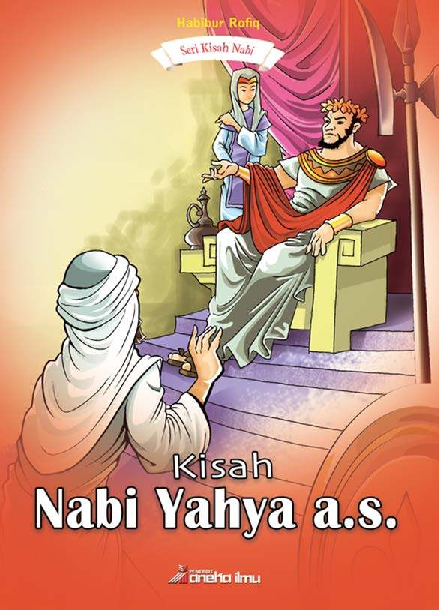 Seri Kisah Nabi : Kisah Nabi Yahya, a.s.