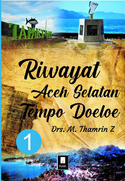 Riwayat Aceh Selatan Tempo Doeloe 1