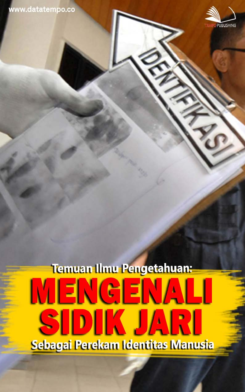 Temuan Ilmu Pengetahuan: Mengenali Sidik Jari sebagai Perekam Identitas Manusia