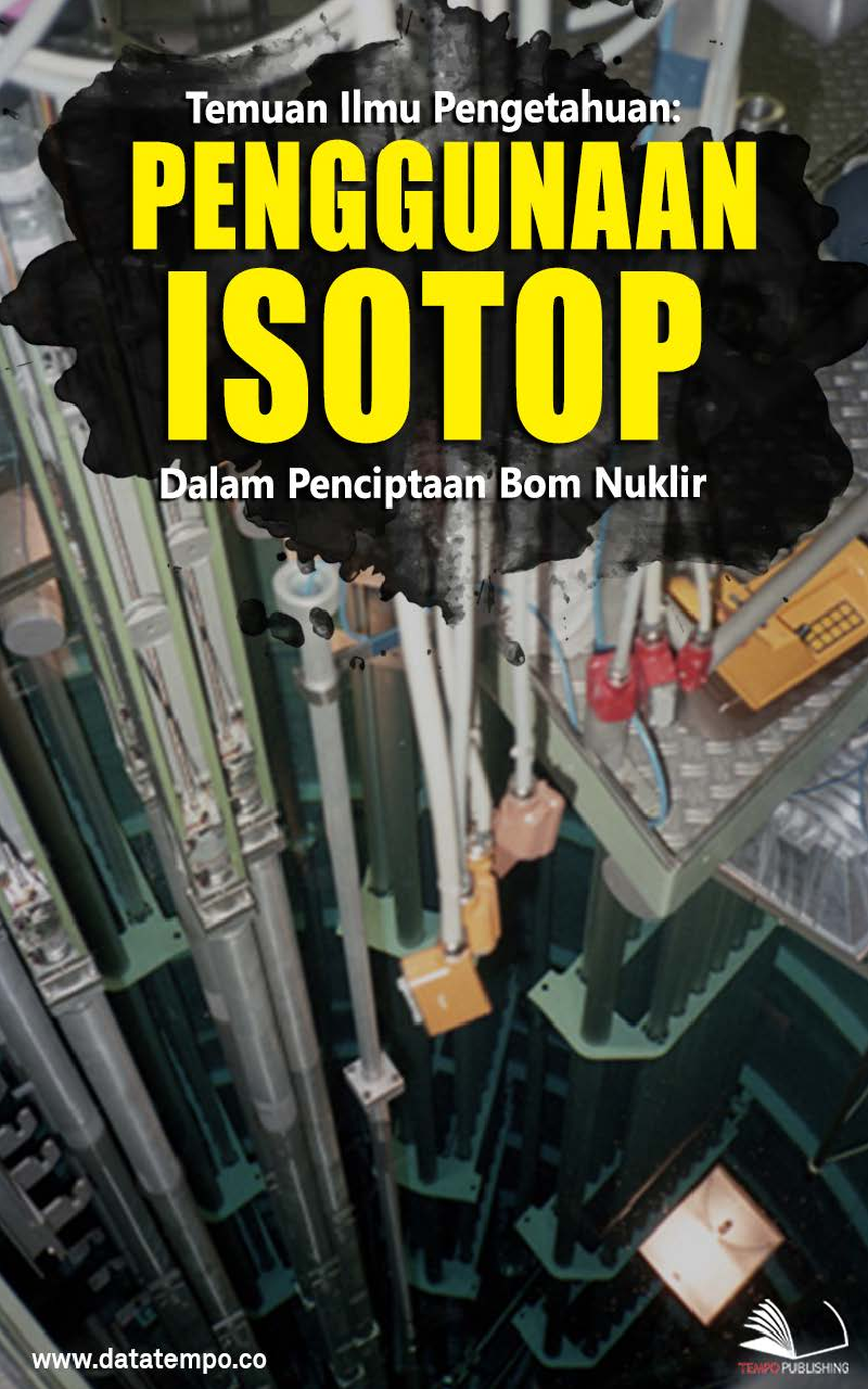 Temuan Ilmu Pengetahuan: Penggunaan Isotop Dalam Penciptaan Bom Nuklir