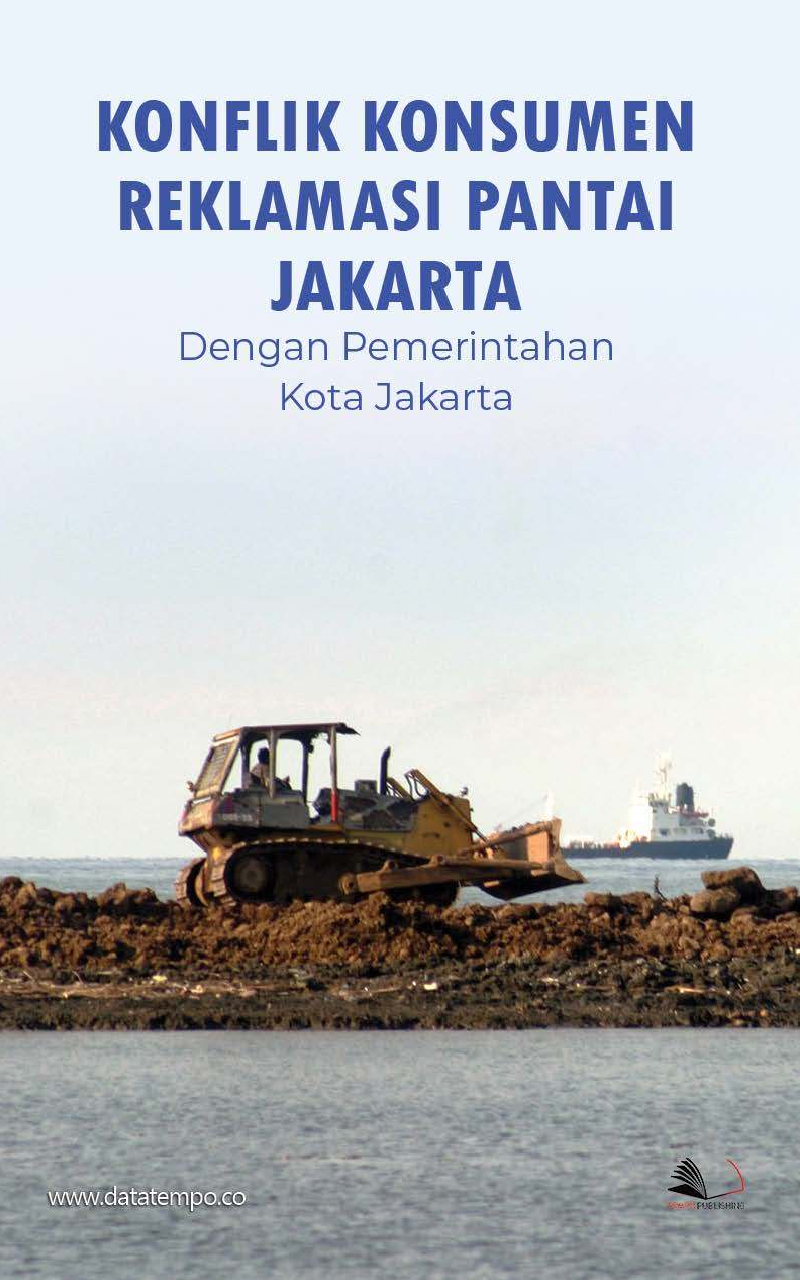 Konflik Konsumen Reklamasi Pantai Jakarta dengan Pemerintahan Kota Jakarta