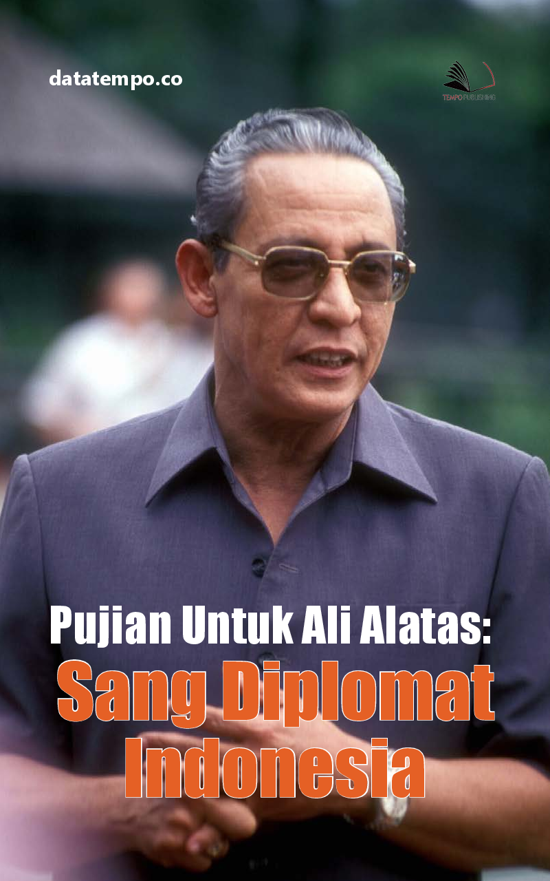 Pujian Untuk Ali Alatas: Sang diplomat Indonesia