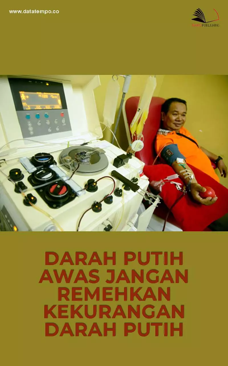 Darah Putih: Awas Jangan Remehkan Kekurangan Darah Putih