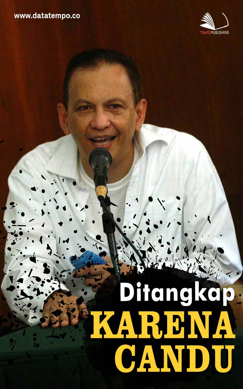 Ditangkap karena Candu