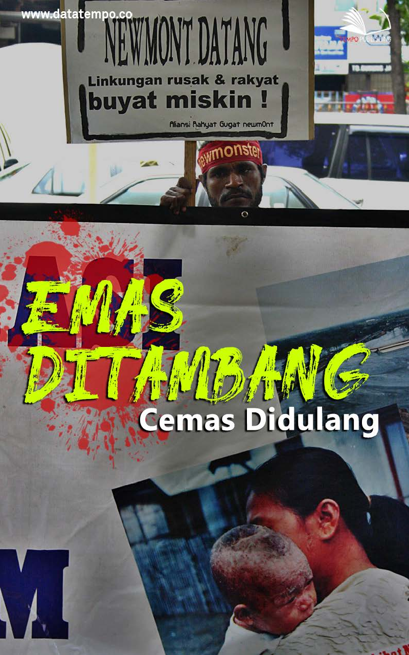 Emas Ditambang, Cemas Didulang