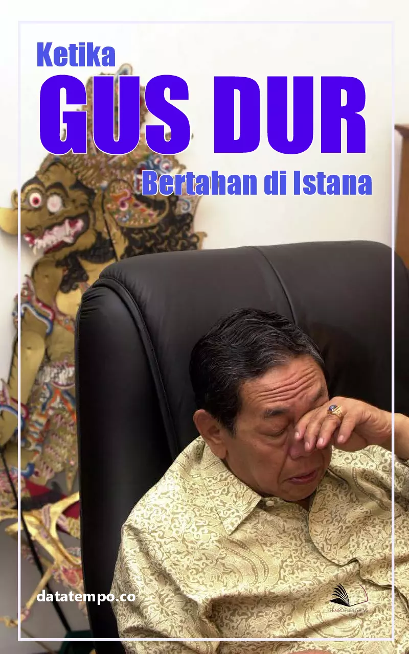 Ketika Gus Dur Bertahan di Istana