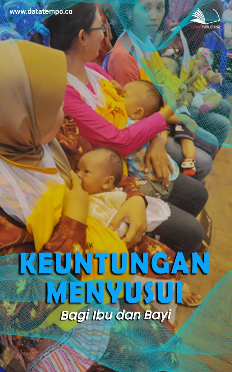 Keuntungan Menyusui Bagi Ibu dan Bayi