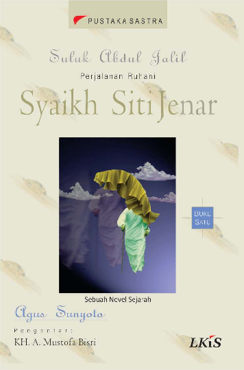 Buku 1 : Suluk Abdul Jalil, Perjalanan Ruhani Syeikh Siti Jenar