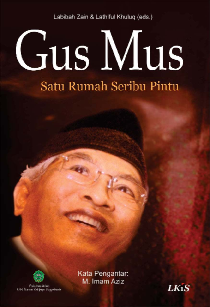 Gus Mus ; Satu Rumah Seribu Pintu