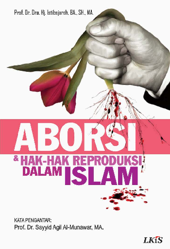 Aborsi dan Hak-Hak Reproduksi dalam Islam