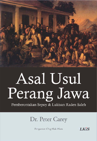 Asal Usul Perang Jawa ; Pemberontakan Sepoy & Lukisan Raden Saleh