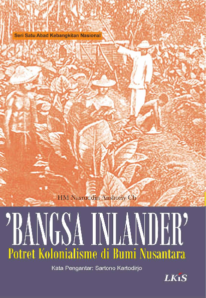 Bangsa Inlander ; Potret Kolonialisme di Bumi Nusantara