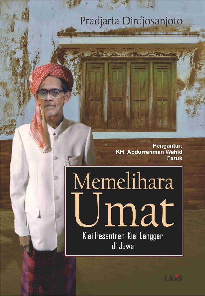 Memelihara Umat ; Kiai Pesantren-Kiai Langgar di Jawa