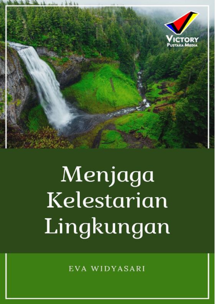 Menjaga Kelestarian Lingkungan