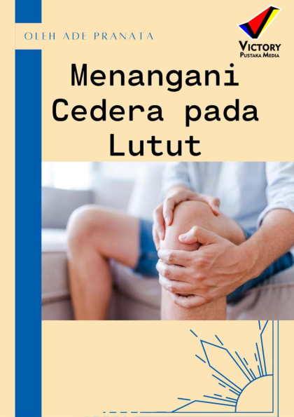 Menangani Cedera pada Lutut