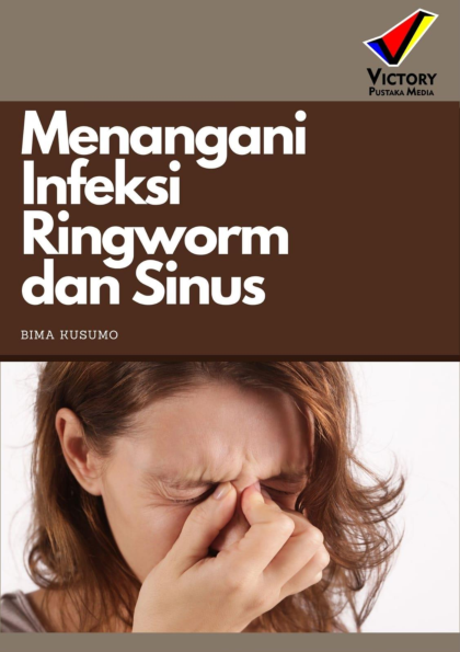 Menangani Infeksi Ringworm dan Sinus