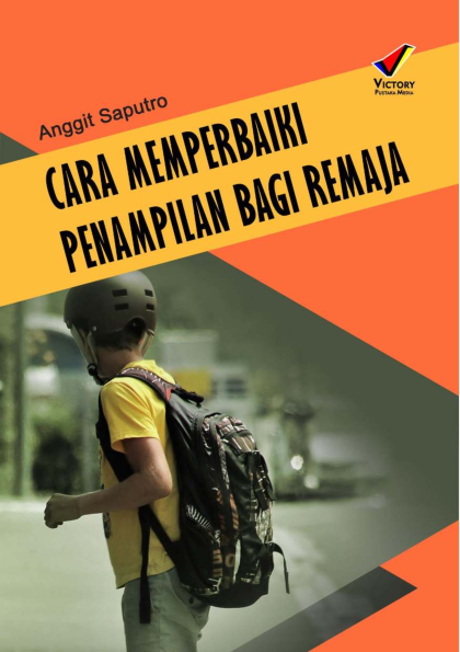 Cara Memperbaiki Penampilan bagi Remaja