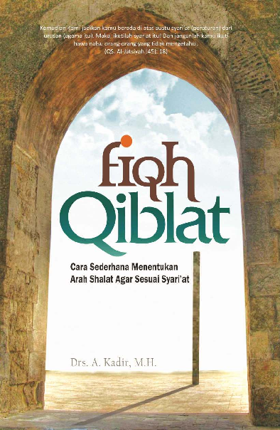 Fiqh Qiblat ; Cara Sederhana Menentukan Arah Shalat Agar Sesuai Syari'at