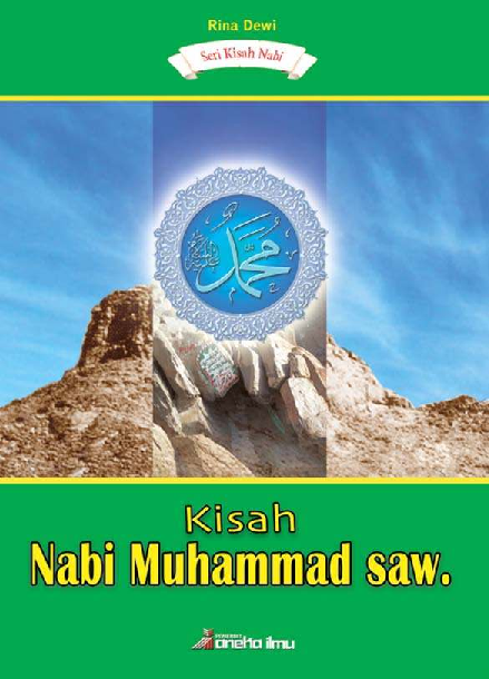 Seri Kisah Nabi : Kisah Nabi Muhammad, saw.