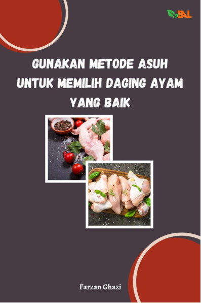 Gunakan Metode ASUH untuk Memilih Daging Ayam yang Baik